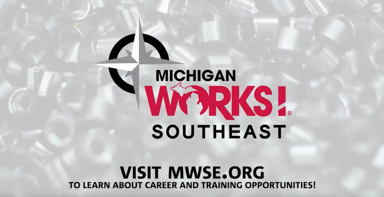 Michigan Works! Southeast Knows Manufacturing! Michigan Works! Southeast